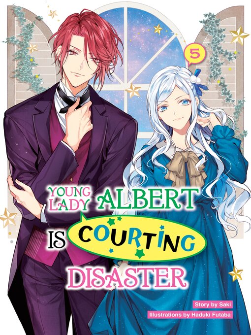 Title details for Young Lady Albert Is Courting Disaster, Volume 5 by Saki - Available